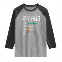 Funny Pickleball Raglan Shirt Why I Lose At Pickleball Humor - Wonder Print Shop