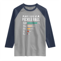 Funny Pickleball Raglan Shirt Why I Lose At Pickleball Humor - Wonder Print Shop