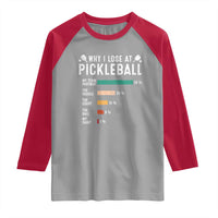 Funny Pickleball Raglan Shirt Why I Lose At Pickleball Humor - Wonder Print Shop
