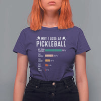 Funny Pickleball T Shirt For Women Why I Lose At Pickleball Humor - Wonder Print Shop