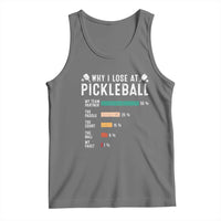 Funny Pickleball Tank Top Why I Lose At Pickleball Humor - Wonder Print Shop
