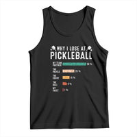 Funny Pickleball Tank Top Why I Lose At Pickleball Humor - Wonder Print Shop