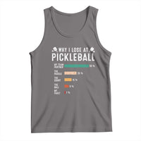 Funny Pickleball Tank Top Why I Lose At Pickleball Humor - Wonder Print Shop