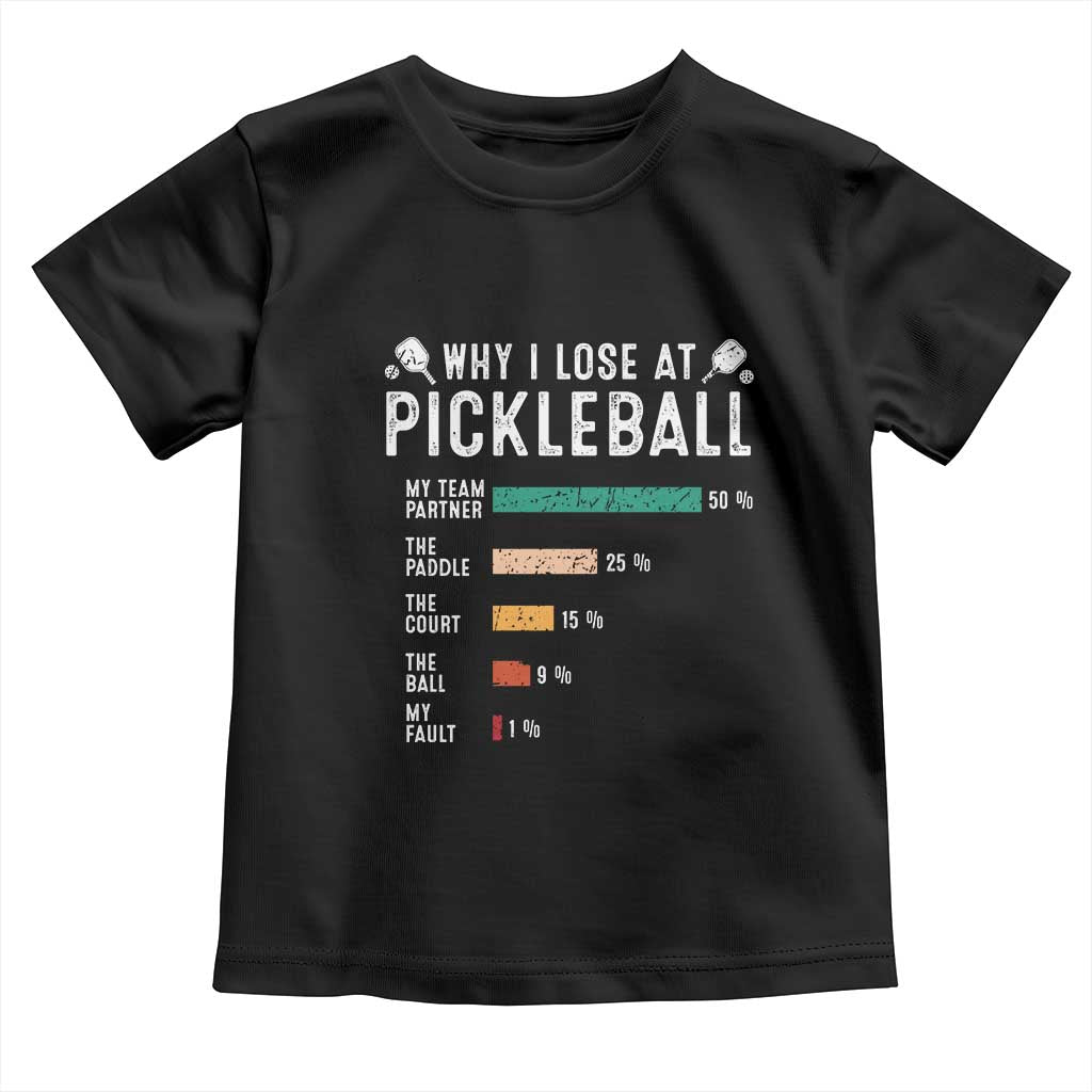 Funny Pickleball Toddler T Shirt Why I Lose At Pickleball Humor - Wonder Print Shop