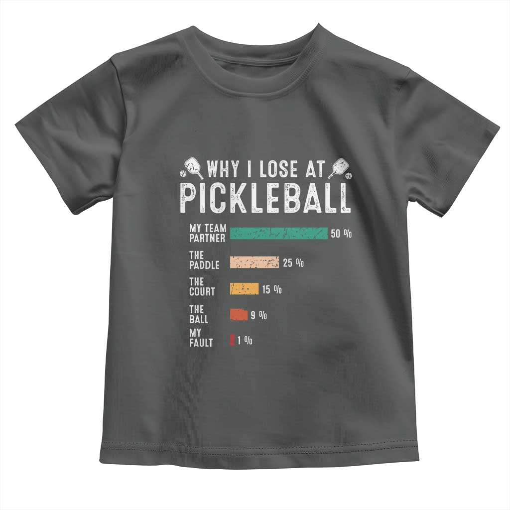 Funny Pickleball Toddler T Shirt Why I Lose At Pickleball Humor - Wonder Print Shop