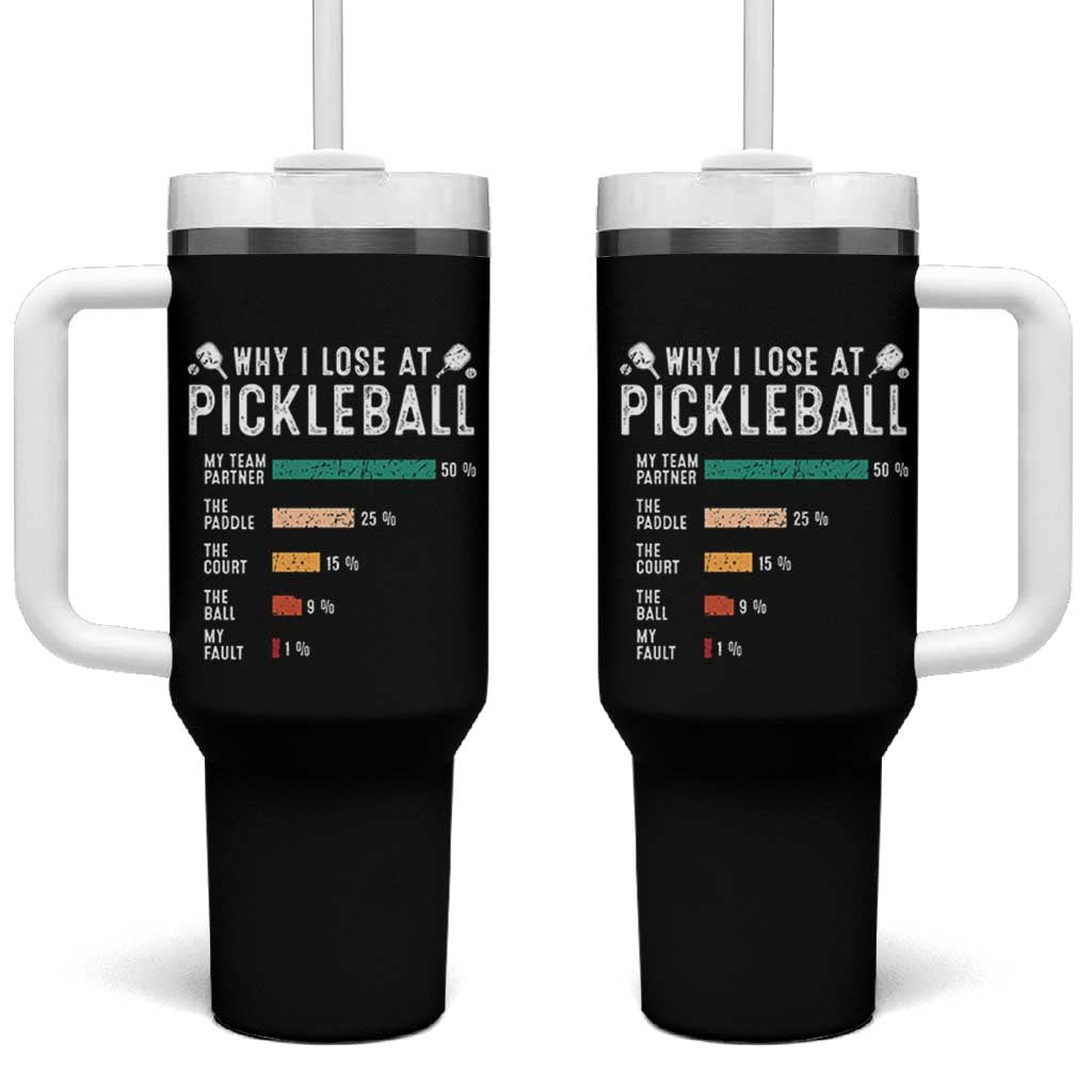 Funny Pickleball Tumbler With Handle Why I Lose At Pickleball Humor - Wonder Print Shop