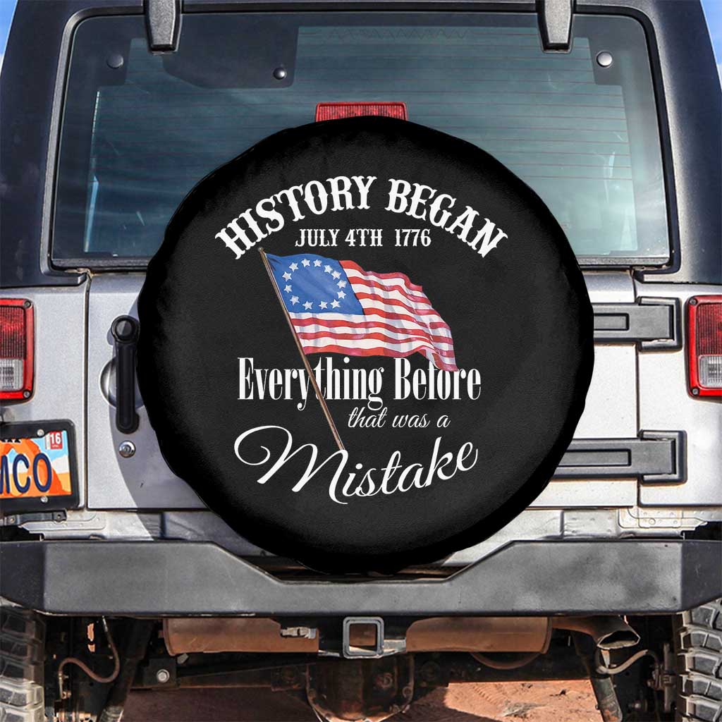 Funny History Began July 4th 1776 Everthing Before That Was A Mistake Spare Tire Cover 4th Of July