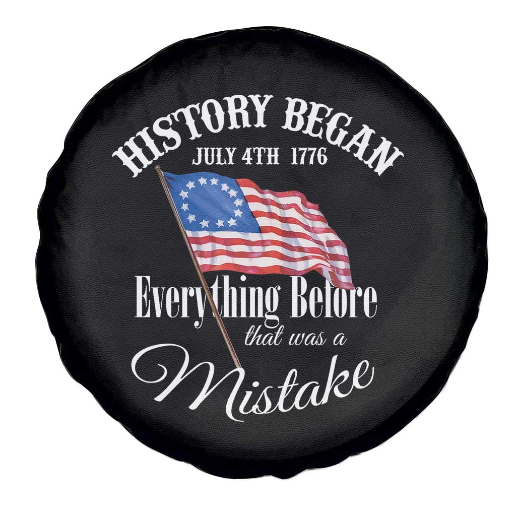 Funny History Began July 4th 1776 Everthing Before That Was A Mistake Spare Tire Cover 4th Of July