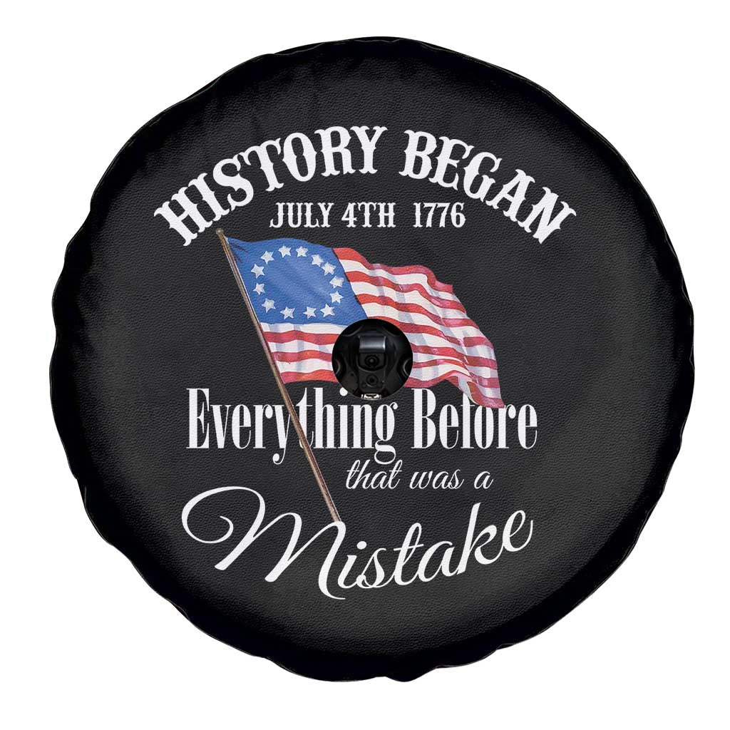 Funny History Began July 4th 1776 Everthing Before That Was A Mistake Spare Tire Cover 4th Of July