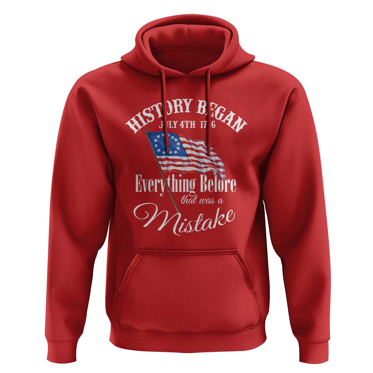 Funny History Began July 4th 1776 Everthing Before That Was A Mistake Hoodie 4th Of July