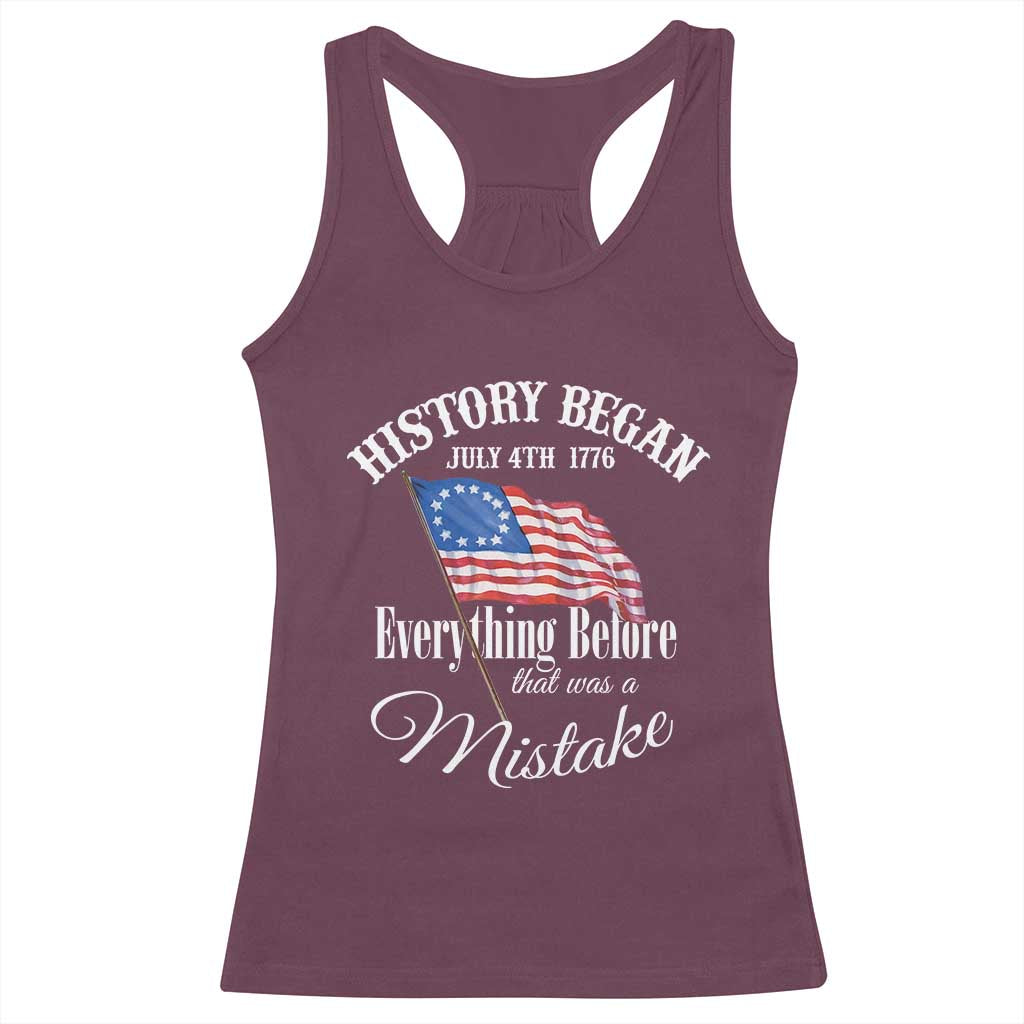 Funny History Began July 4th 1776 Everthing Before That Was A Mistake Racerback Tank Top 4th Of July