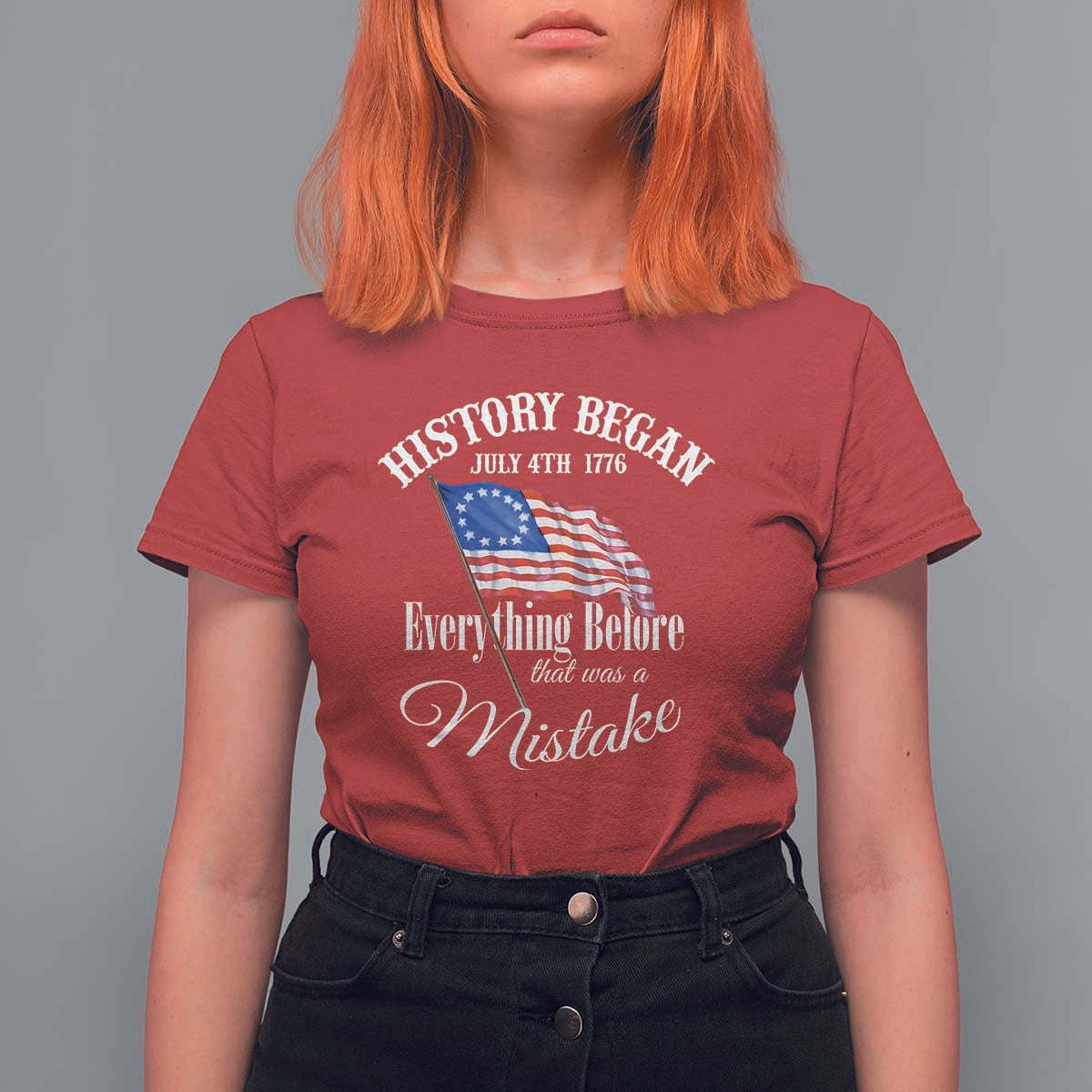 Funny History Began July 4th 1776 Everthing Before That Was A Mistake T Shirt For Women 4th Of July