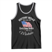 Funny History Began July 4th 1776 Everthing Before That Was A Mistake Tank Top 4th Of July