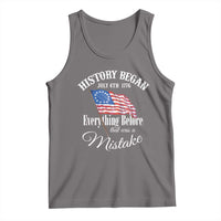Funny History Began July 4th 1776 Everthing Before That Was A Mistake Tank Top 4th Of July