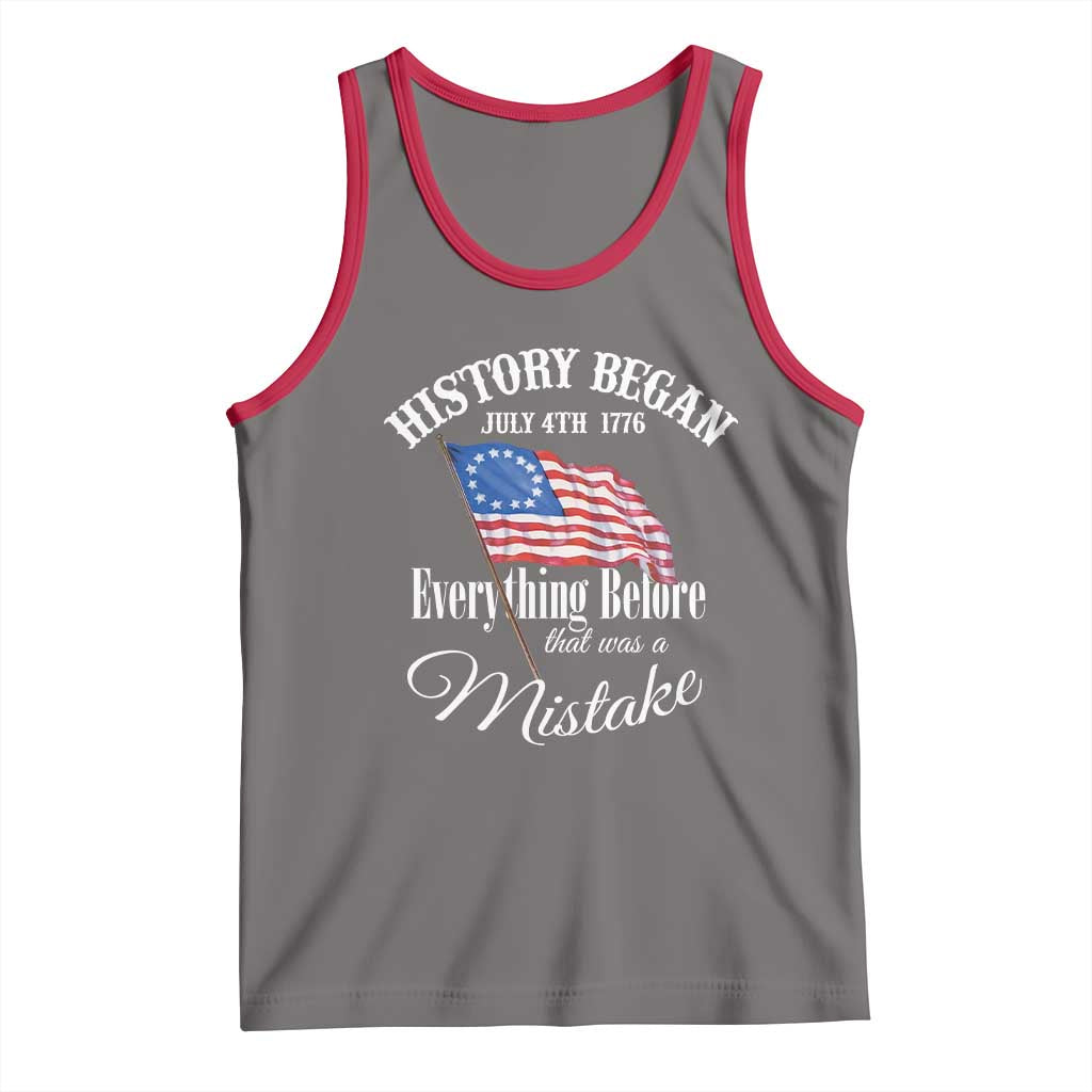 Funny History Began July 4th 1776 Everthing Before That Was A Mistake Tank Top 4th Of July