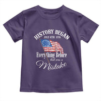 Funny History Began July 4th 1776 Everthing Before That Was A Mistake Toddler T Shirt 4th Of July