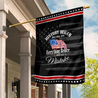 Funny History Began July 4th 1776 Everthing Before That Was A Mistake Garden Flag 4th Of July
