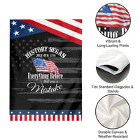 Funny History Began July 4th 1776 Everthing Before That Was A Mistake Garden Flag 4th Of July