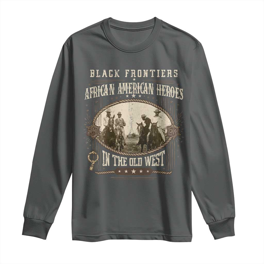 African American Cowboy Long Sleeve Shirt Black Frontiers African American Heroes In The Old West - Wonder Print Shop