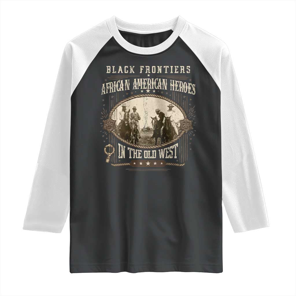 African American Cowboy Raglan Shirt Black Frontiers African American Heroes In The Old West - Wonder Print Shop