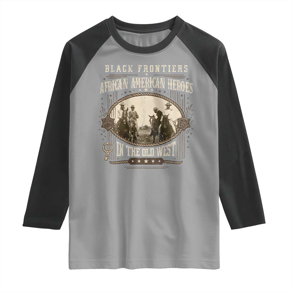 African American Cowboy Raglan Shirt Black Frontiers African American Heroes In The Old West - Wonder Print Shop