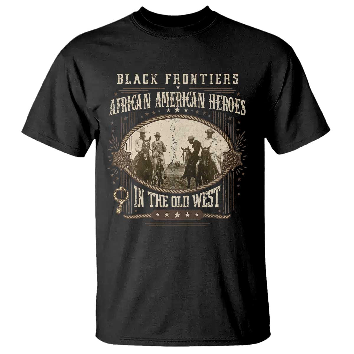 African American Cowboy T Shirt Black Frontiers African American Heroes In The Old West - Wonder Print Shop