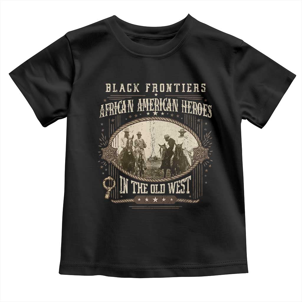 African American Cowboy Toddler T Shirt Black Frontiers African American Heroes In The Old West - Wonder Print Shop