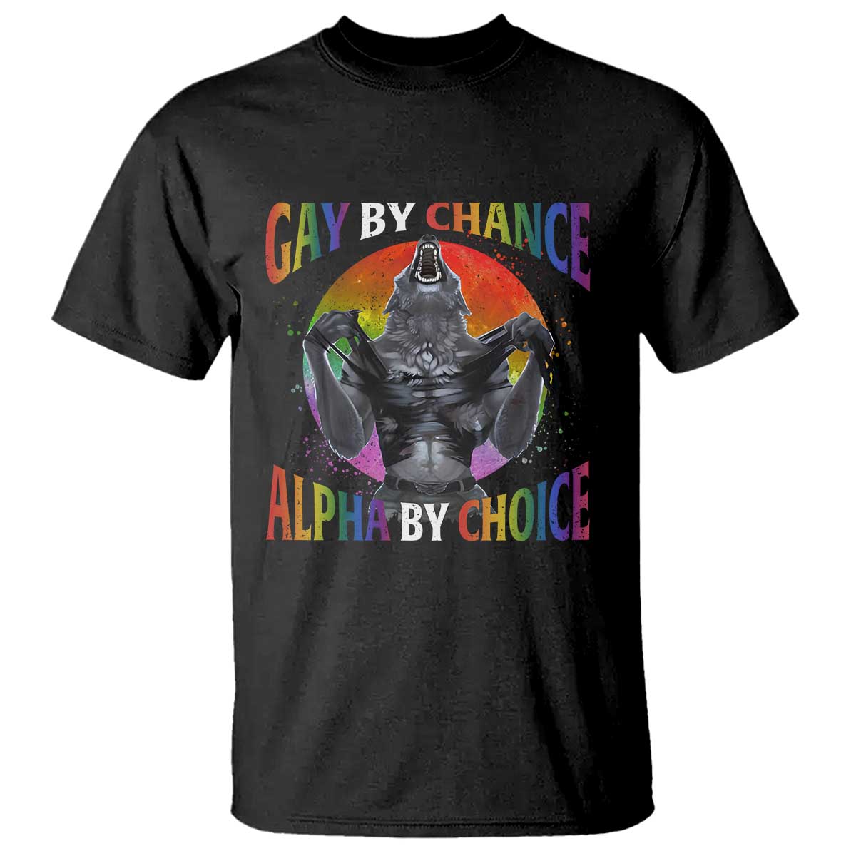 Funny Gay By Chance Alpha By Choice T Shirt Wolf Alpha LGBTQ - Wonder Print Shop
