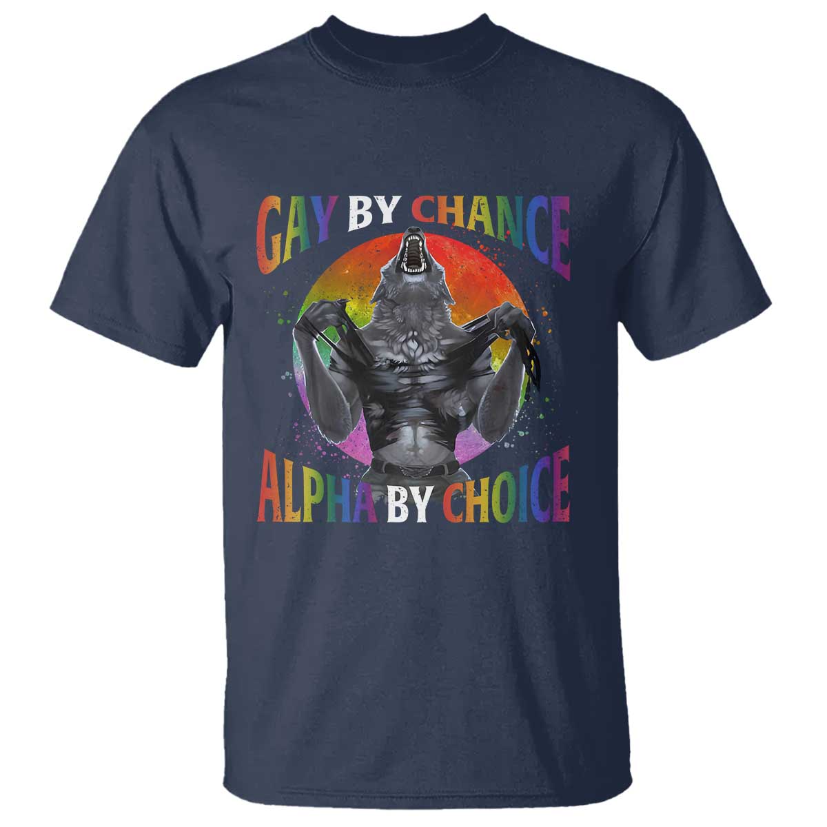 Funny Gay By Chance Alpha By Choice T Shirt Wolf Alpha LGBTQ - Wonder Print Shop