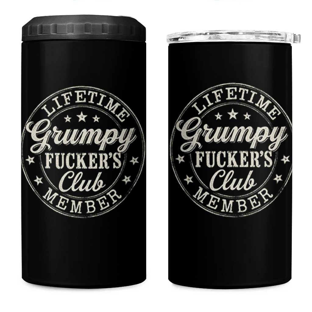 Grumpy Fucker's Club Lifetime Member 4 in 1 Can Cooler Tumbler