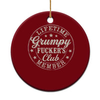 Grumpy Fucker's Club Lifetime Member Ceramic Ornament