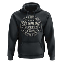 Grumpy Fucker's Club Lifetime Member Hoodie