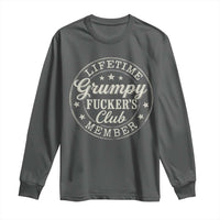 Grumpy Fucker's Club Lifetime Member Long Sleeve Shirt