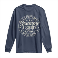 Grumpy Fucker's Club Lifetime Member Long Sleeve Shirt