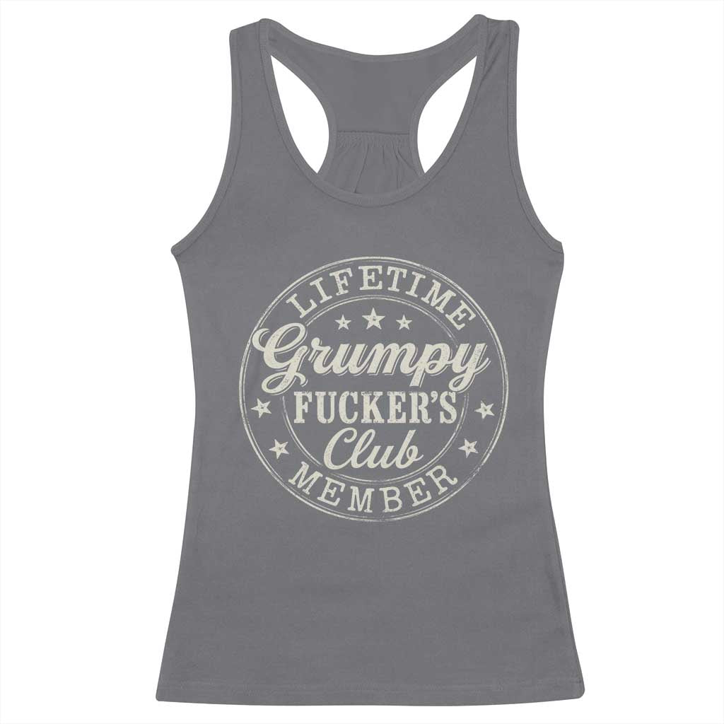 Grumpy Fucker's Club Lifetime Member Racerback Tank Top