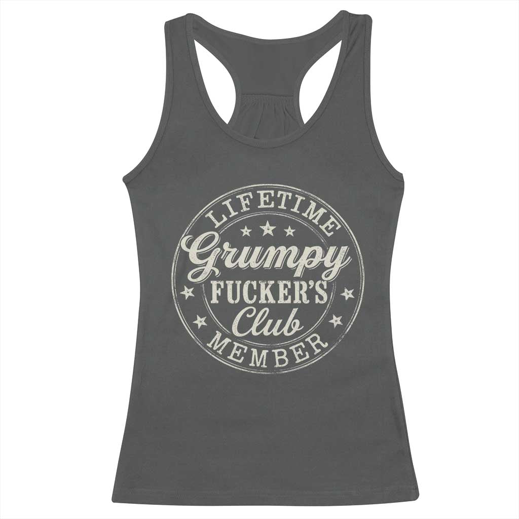 Grumpy Fucker's Club Lifetime Member Racerback Tank Top