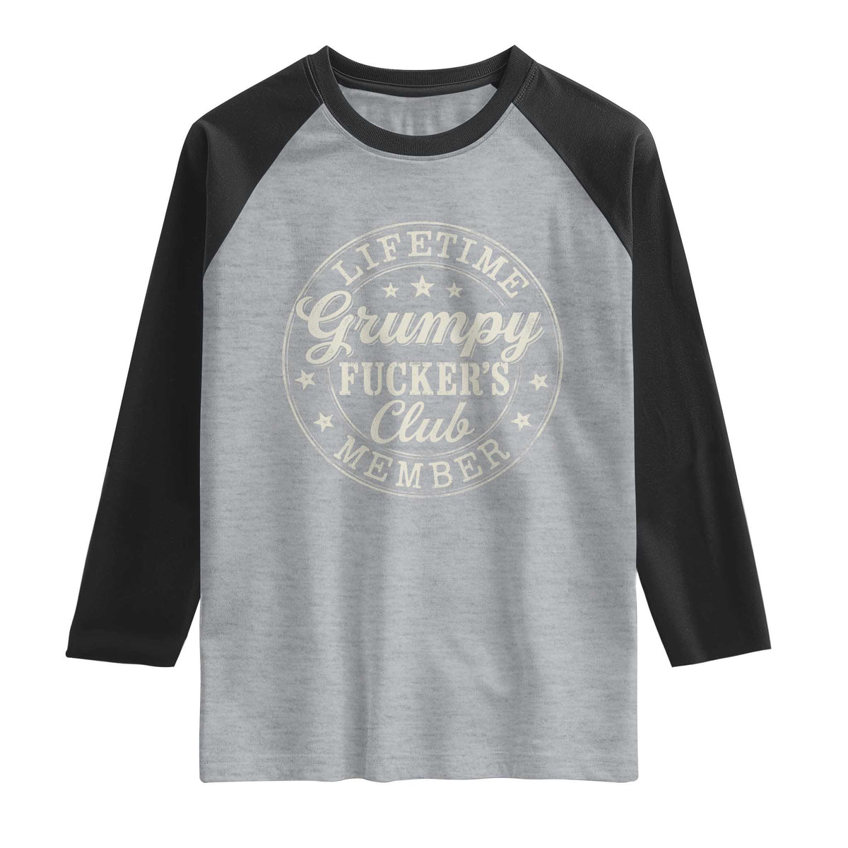 Grumpy Fucker's Club Lifetime Member Raglan Shirt