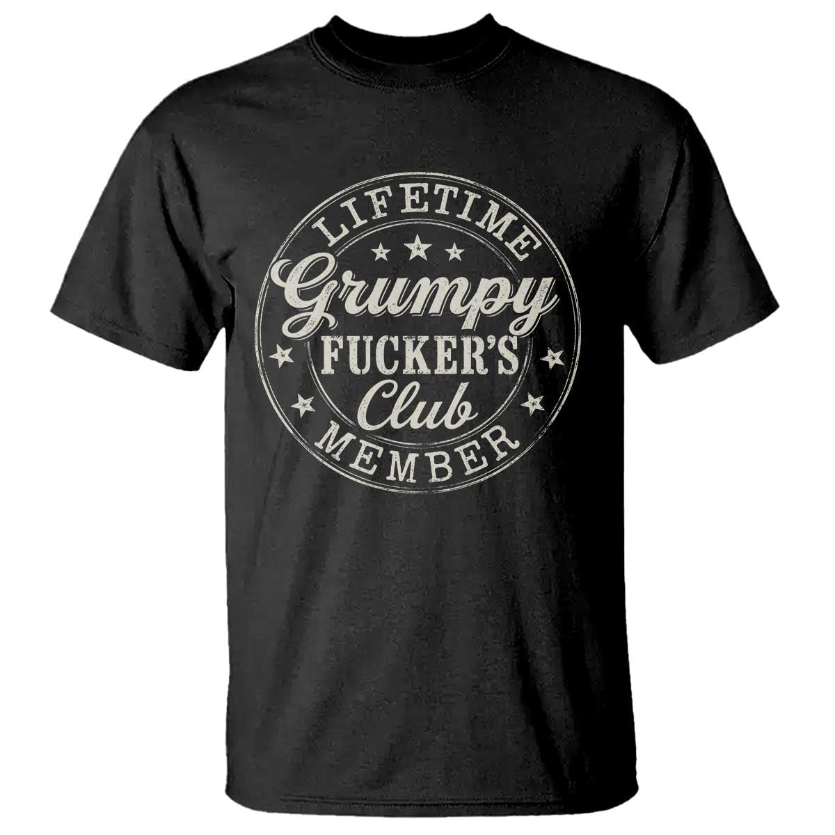 Grumpy Fucker's Club Lifetime Member T Shirt