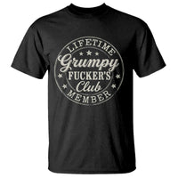 Grumpy Fucker's Club Lifetime Member T Shirt