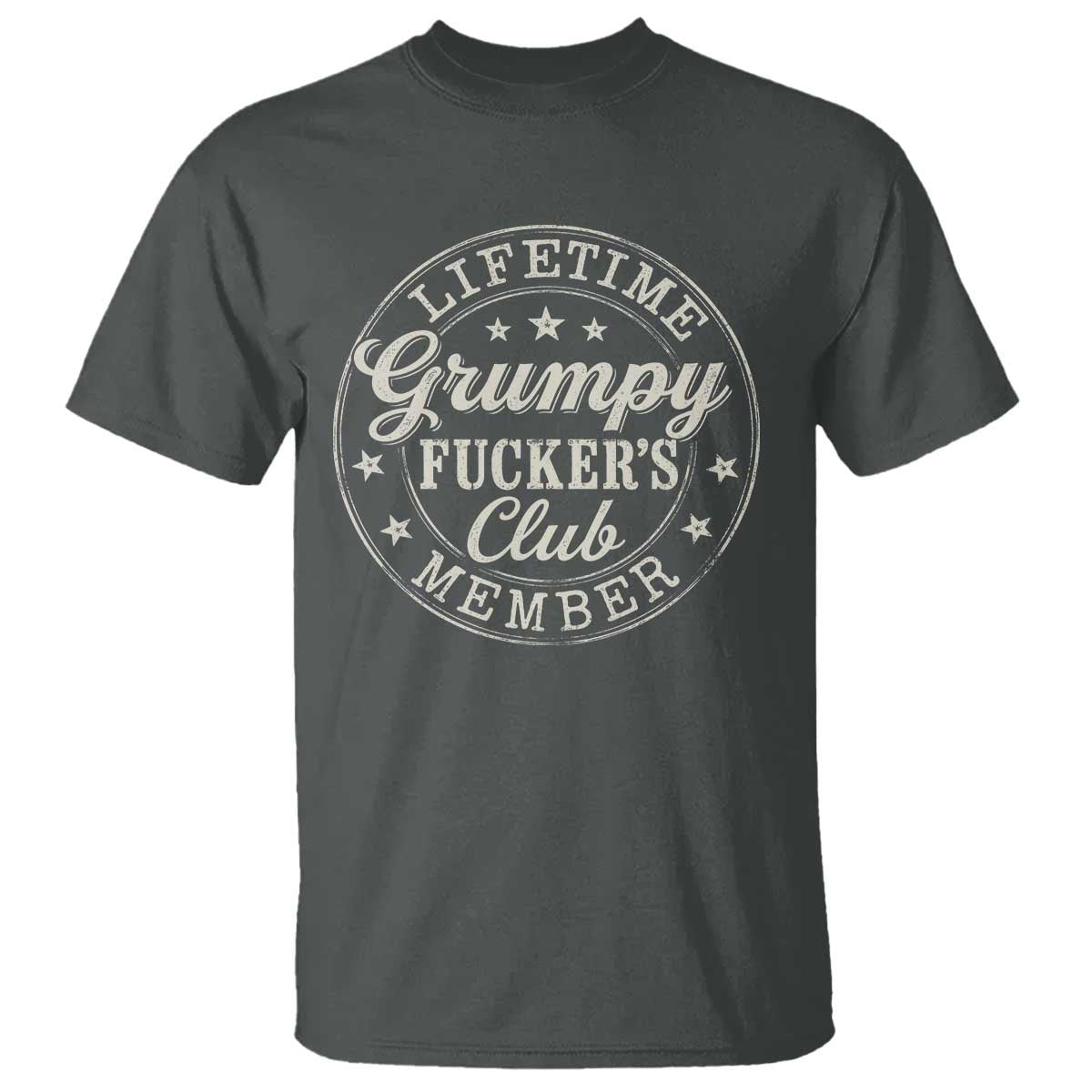 Grumpy Fucker's Club Lifetime Member T Shirt