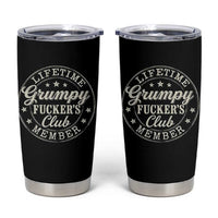 Grumpy Fucker's Club Lifetime Member Tumbler Cup