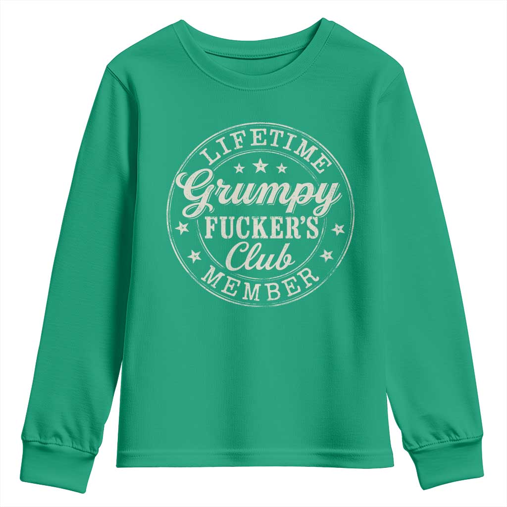 Grumpy Fucker's Club Lifetime Member Youth Sweatshirt