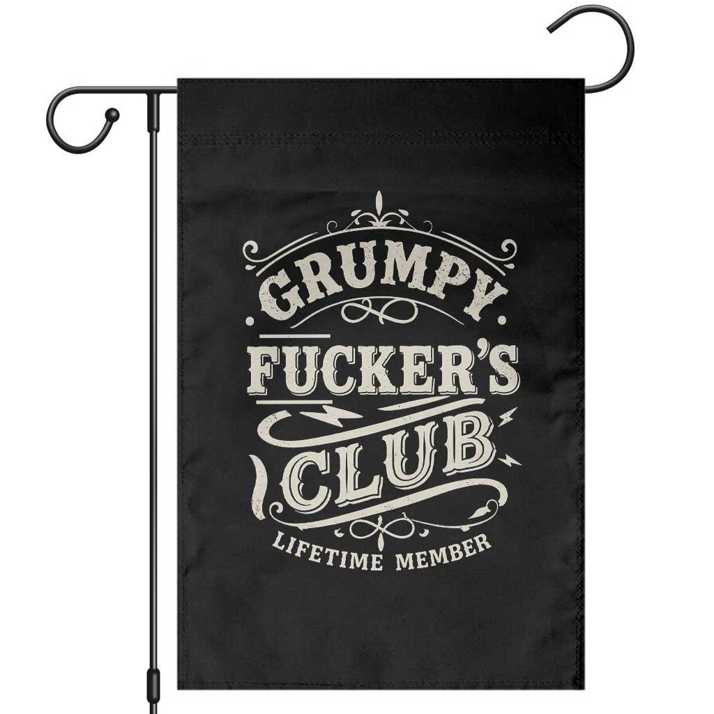 Grumpy Fucker's Club Lifetime Member Garden Flag Funny Sarcastic