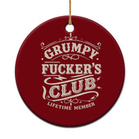 Grumpy Fucker's Club Lifetime Member Ceramic Ornament Funny Sarcastic