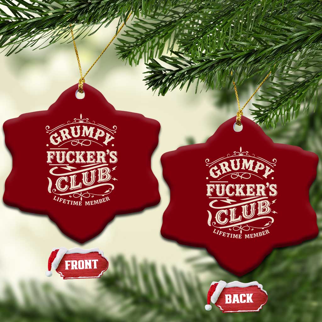 Grumpy Fucker's Club Lifetime Member Ceramic Ornament Funny Sarcastic