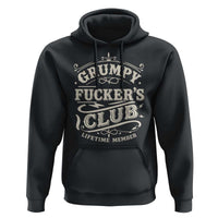 Grumpy Fucker's Club Lifetime Member Hoodie Funny Sarcastic