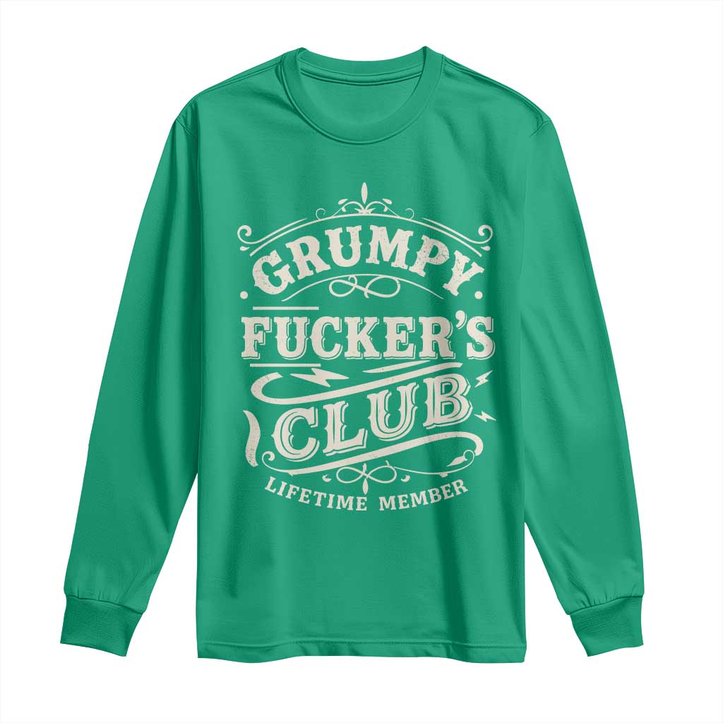 Grumpy Fucker's Club Lifetime Member Long Sleeve Shirt Funny Sarcastic