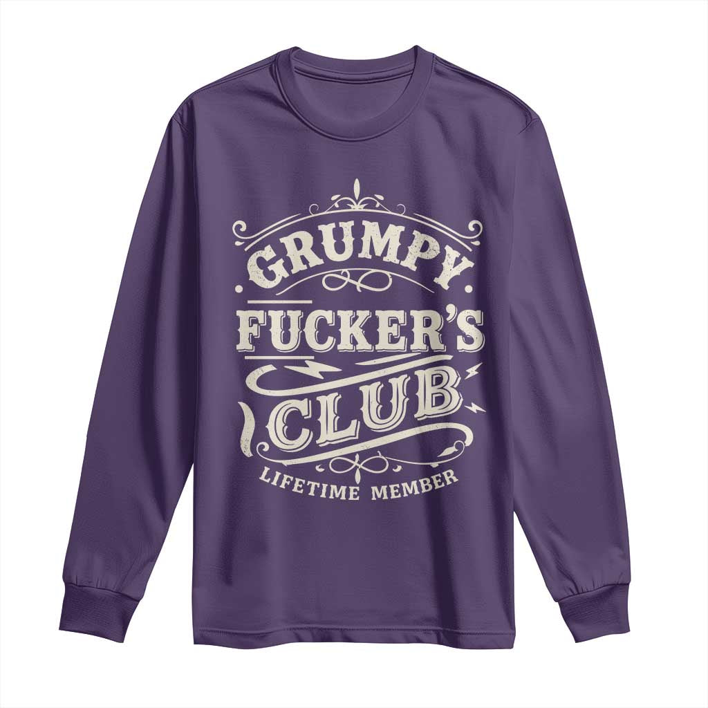 Grumpy Fucker's Club Lifetime Member Long Sleeve Shirt Funny Sarcastic