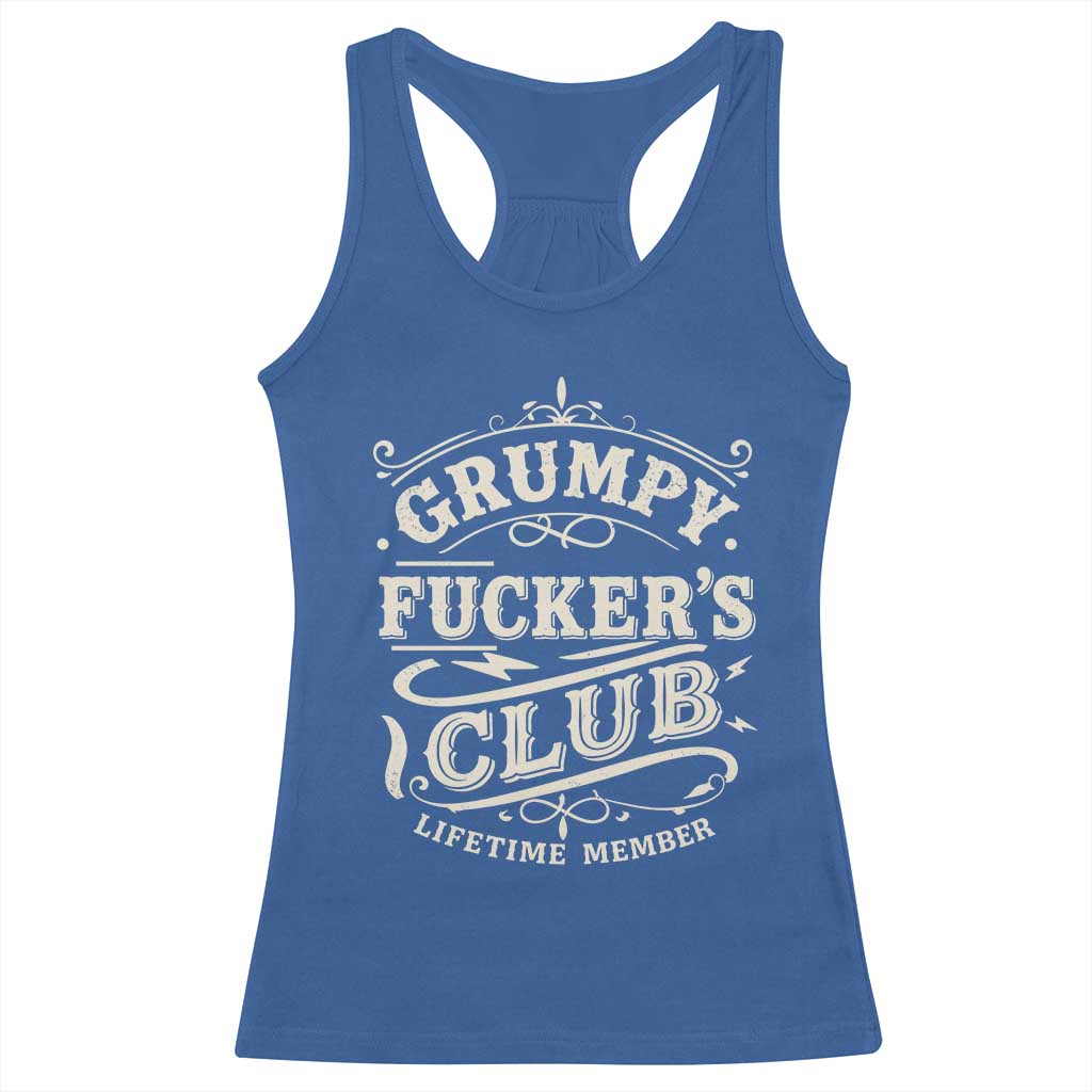 Grumpy Fucker's Club Lifetime Member Racerback Tank Top Funny Sarcastic