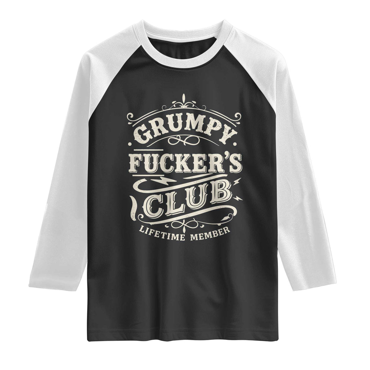 Grumpy Fucker's Club Lifetime Member Raglan Shirt Funny Sarcastic